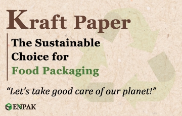 Kraft Paper: The Sustainable Choice for Food Packaging