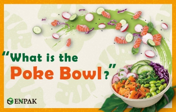 What is the Poke Bowl?