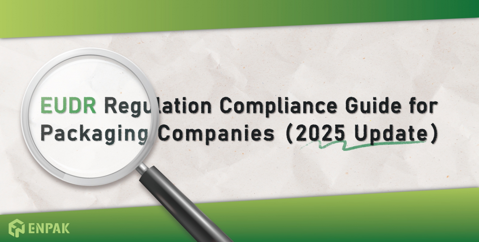 EUDR Regulation Compliance Guide for Packaging Companies 2025