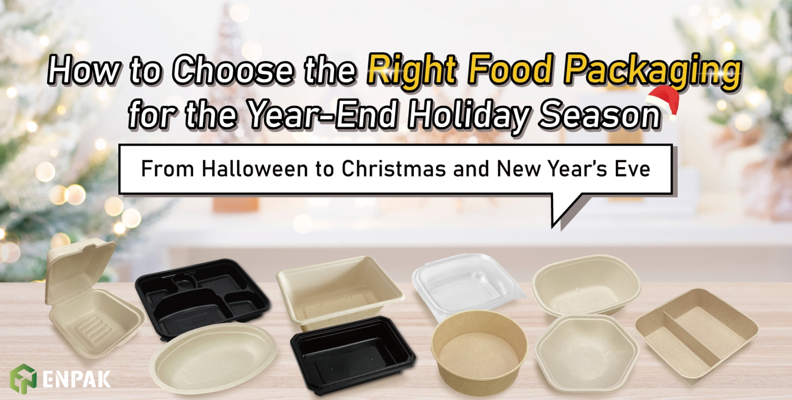 How to Choose the Right Food Packaging for the Year-End Holiday Season